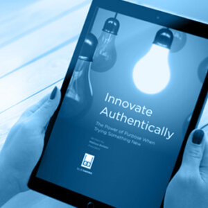 Innovate Authentically: The importance of purpose when trying something new